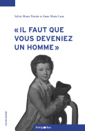 'Il faut que vous deveniez un homme'