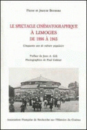 Le spectacle cinématographique à Limoges de 1896 à 1945