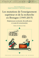 Les mutations de l'enseignement supérieur et de la recherche en Bretagne (1945-2015)