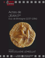 Actes de Jean I<sup>er</sup>. Duc de Bretagne (1237-1286)