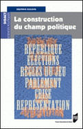 La construction du champ politique