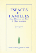 Espaces et familles dans l'Europe du Sud à l'âge moderne