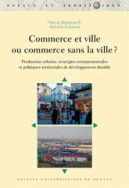 Commerce et ville ou commerce sans la ville ?