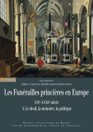 Les funérailles princières en Europe (XVIe-XVIIIe siècle)