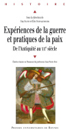 Expériences de la guerre et pratiques de la paix.De l'Antiquité au XXe siècle.