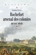 Rochefort, arsenal des colonies