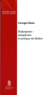 Shakespeare : métaphores et pratiques du théâtre