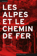 Les Alpes et le chemin de fer