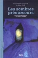 Les sombres précurseurs