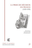 La prise de décision en France (1525-1559)