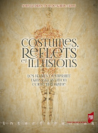 Costumes, reflets et illusions