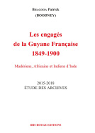 Les engagés de la Guyane  Française 1849-1900