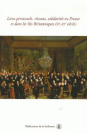 Liens personnels, réseaux, solidarités, en France et dans les îles britanniques (XI<sup>e</sup>-XX<sup>e</sup> siècle)