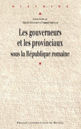 Les gouverneurs et les provinciaux sous la République romaine