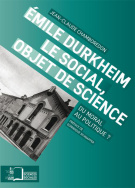 Émile Durkheim. Le social, objet de science