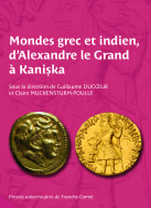 Mondes grec et indien, d'Alexandre le Grand à Kaniṣka