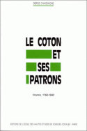 Le coton et ses patrons, France, 1760-1840