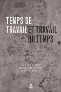 Temps de travail et travail du temps