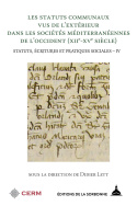 Les statuts communaux vus de l'extérieur dans les sociétés méditerranéennes de l'Occident (XII<sup>e</sup>-XV<sup>e</sup> siècle)