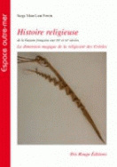 Histoire religieuse de la Guyane française aux 19e et 20e siècles