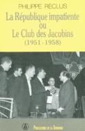 La République impatiente ou le club des Jacobins (1951-1958)