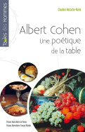 Albert Cohen. Une poétique de la table