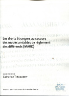 Les droits étrangers au secours des modes amiables de règlement des différends (MARD)