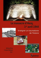 Le massacre d'Ascq, 1<sup>er</sup> avril 1944