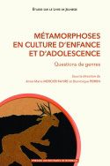 Métamorphoses en culture d'enfance et d'adolescence