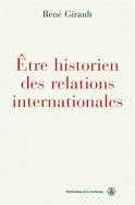 Être historien des relations internationales