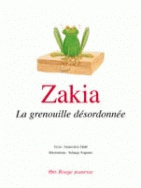 Zakia, le grenouille désordonnée