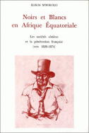 Noirs et Blancs en Afrique équatoriale