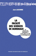 La Faculté des Sciences de Bordeaux ou l'Université 'Bordeaux I' et les pays en voie de développement