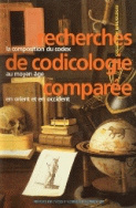 Recherches de codicologie comparée