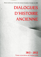 Dialogues d'histoire ancienne, n° 38-2/2012