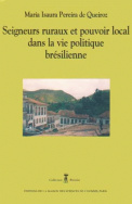 Seigneurs ruraux et pouvoir local dans la vie politique brésilienne