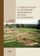 La mise en valeur du patrimoine monumental antique en Normandie