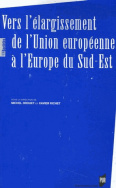 Vers l'élargissement de l'Union européenne à  l'Europe du Sud-Est