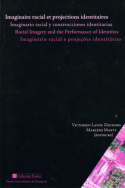 Imaginaire racial et projections identitaires/Imaginario racial y construcciones identitarias/Racial imagery and the performance of identities/Imaginário racial e projeções identitárias