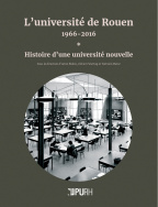 L'université de Rouen, 1966-2016