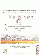 L'âge du Fer dans l'arc jurassien et ses marges. Dépôts, lieux sacrés et territorialité à l'âge du Fer