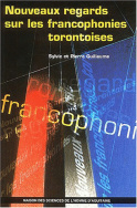 Nouveaux regards sur les francophonies torontoises