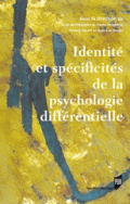 Identité et spécificités de la psychologie différentielle