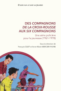 Des Compagnons de la Croix-Rousse aux Six Compagnons