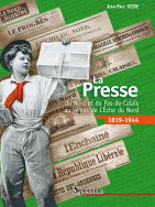 La Presse du Nord et du Pas-De-Calais au temps de l'Écho du Nord (1819-1944)