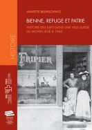 Bienne, refuge et patrie