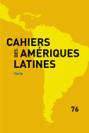 Cahiers des Amériques latines, n° 76/2014