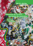 Dimensions de l'art brut : une histoire des matérialités