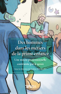 Des hommes dans les métiers de la prime enfance