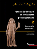 Figurines de terre cuite en Méditerranée grecque et romaine